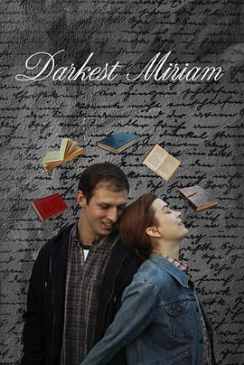 黑料福利社《至暗米里亚姆 Darkest Miriam》免费在线观看