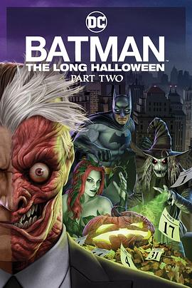 黑料福利社《蝙蝠侠：漫长的万圣节(下) Batman: The Long Halloween, Part 2》免费在线观看