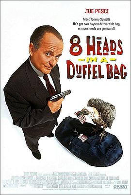 黑料网《一个布袋八个头 8 Heads in a Duffel Bag》免费在线观看